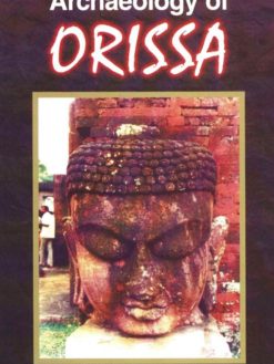 Archaeology of Orissa (2 Volume Set)