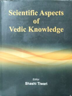 Scientific Aspects of Vedic Knowledge