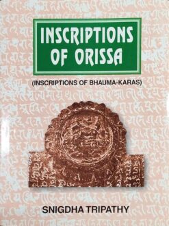 Inscriptions of Orissa: Inscriptions of Bhauma-Karas